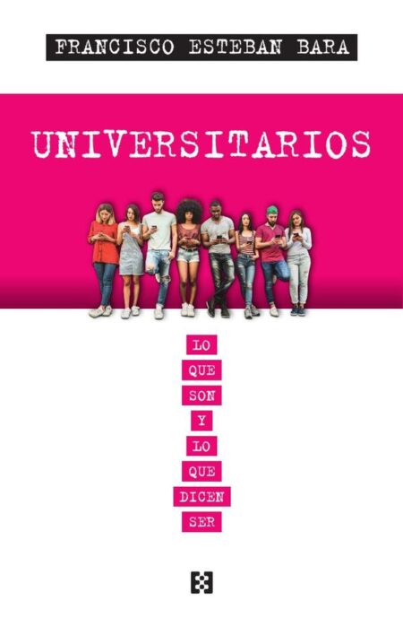 Universitarios:Lo que son y lo que dicen ser