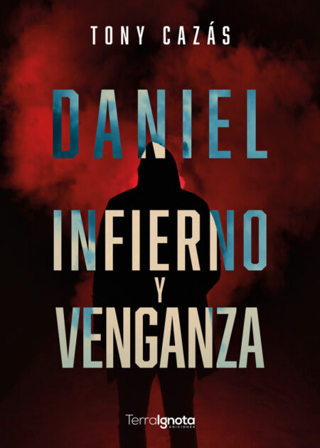 Daniel. Infierno y venganza