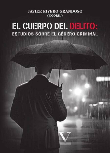 El cuerpo del delito: estudios sobre el género criminal