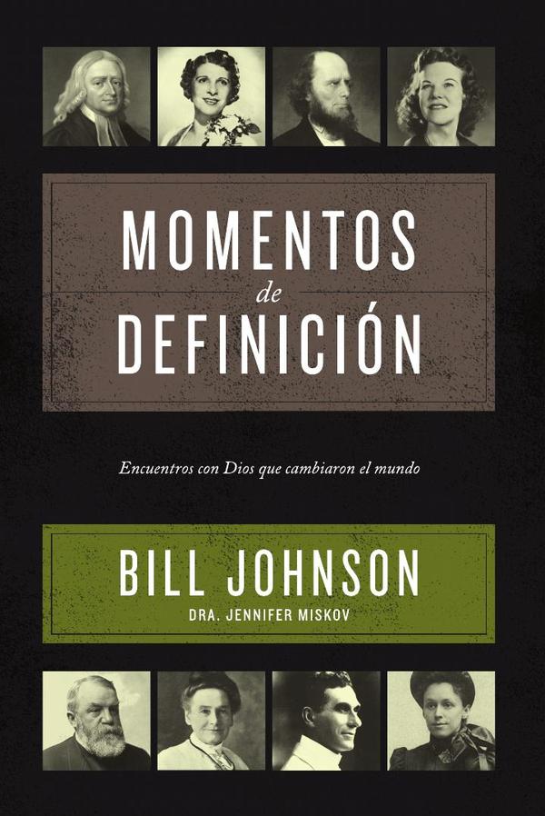 Momentos de definición:Encuentros con Dios que cambiaron el mundo