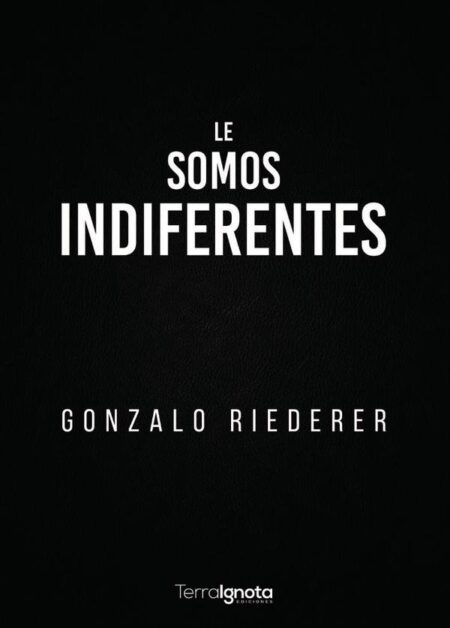 Le somos indiferentes