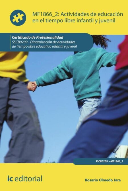 Actividades de educación en el tiempo libre infantil y juvenil. SSCB0209 - Dinamización de actividades de tiempo libre infantil y juvenil