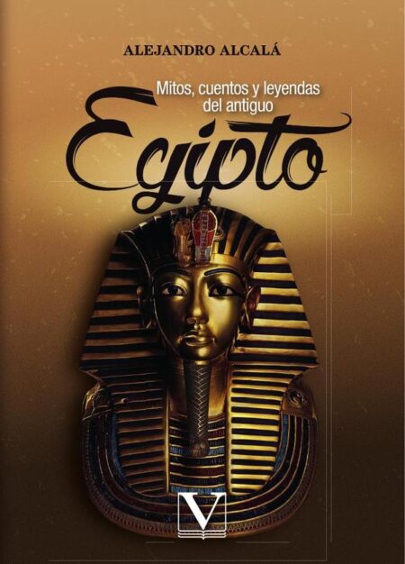 Mitos, cuentos y leyendas del antiguo Egipto