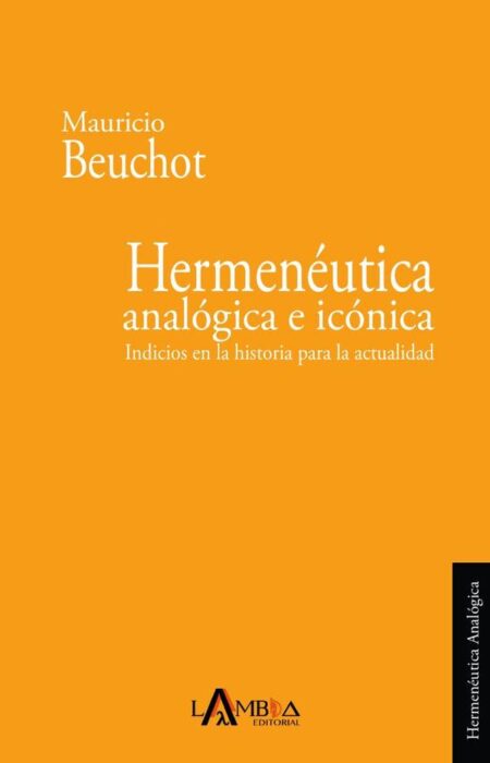 Hermenéutica analógica e icónica:Indicios en la historia para la actualidad