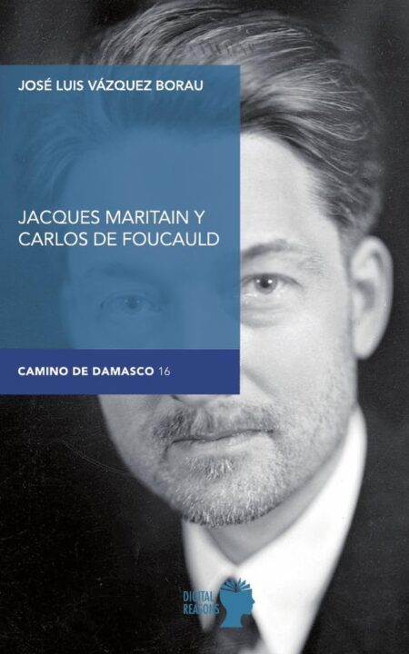 Jacques maritain y carlos de foucauld