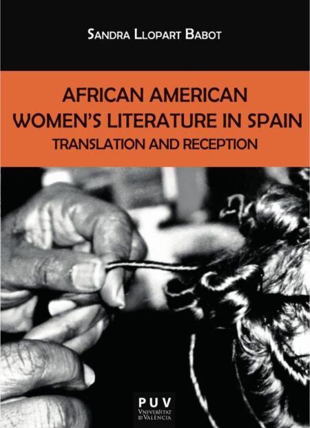 African American Women''s Literature in Spain:Translation and Reception