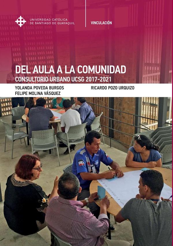 Del aula a la comunidad:Consultorio Urbano UCSG 2017-2021