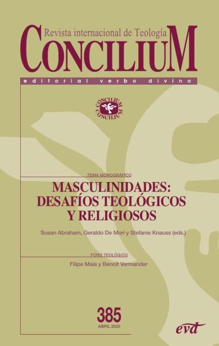 Masculinidades: desafíos teológicos y religiosos:Concilium 385