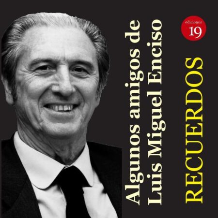 LUIS MIGUEL ENCISO RECIO, Recuerdos