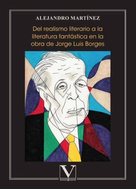 Del realismo literario a la literatura fantástica en la obra de Jorge Luis Borges