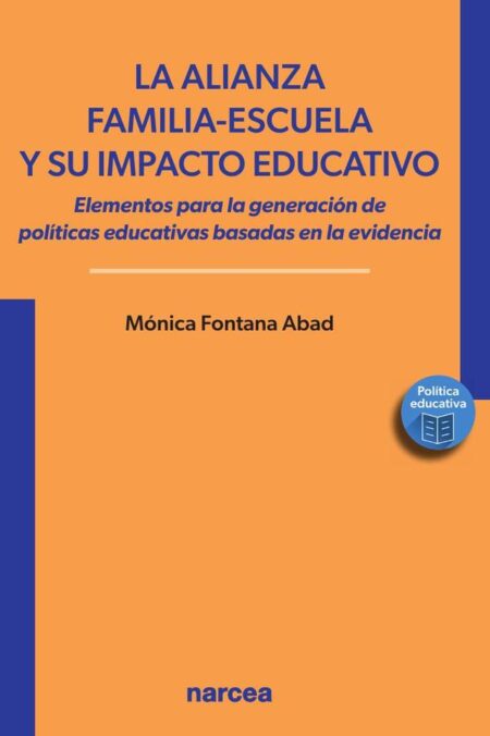 La alianza familia-escuela y su impacto educativo:Elementos para la generación de políticas educativas basadas en la evidencia