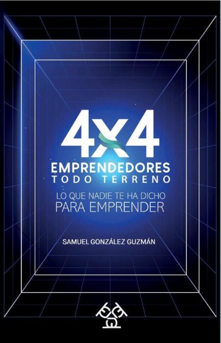4x4 Emprendedores todo terreno:Lo que nadie te ha dicho para emprender