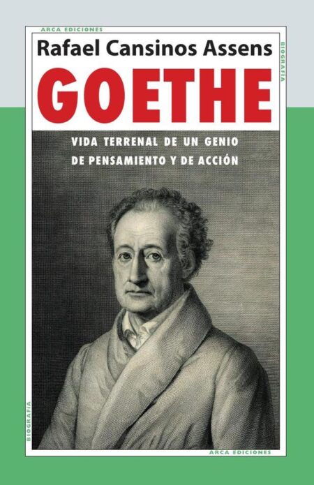 Goethe:Vida terrenal de un genio de pensamiento y acción