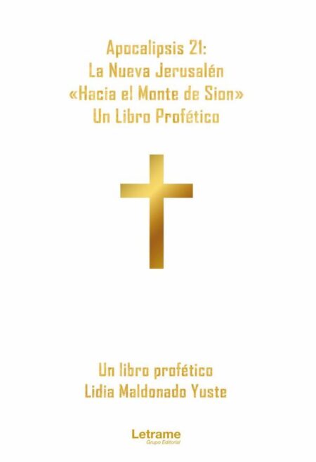 Apocalipsis 21: La Nueva Jerusalén "Hacia el Monte de Sion"