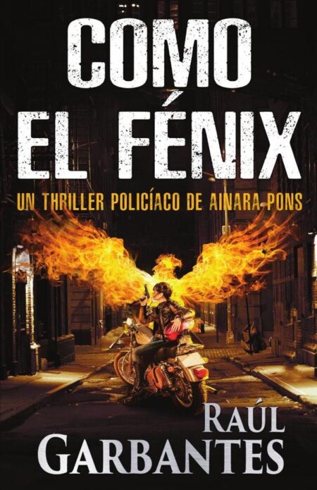 Como el fénix:Un thriller policíaco