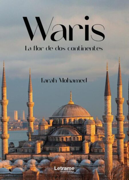 Waris. La flor de dos continentes