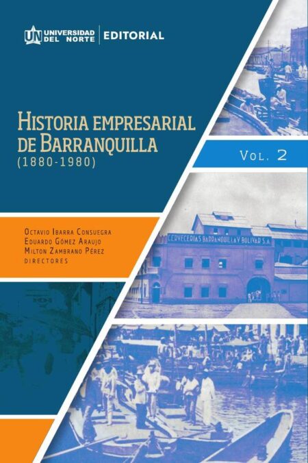 Historia empresarial de Barranquilla (1880-1980):Volumen 2