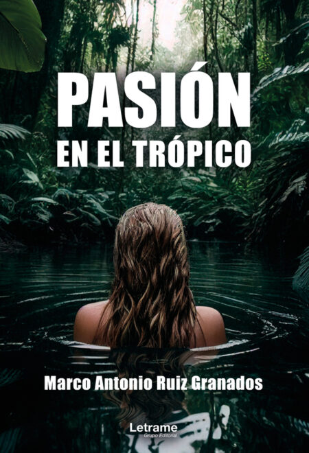 Pasión en el trópico.