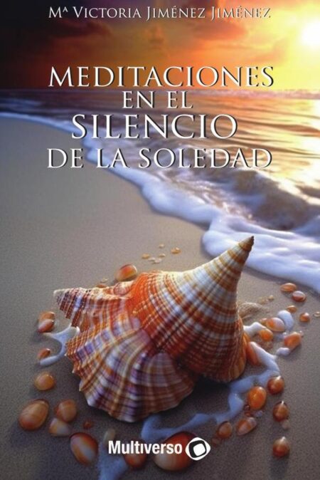 Meditaciones en el Silencio de la Soledad