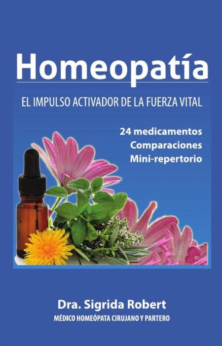 Homeopatía:El Impulso Activador de la Fuerza Vital