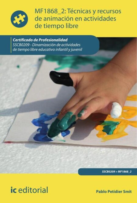 Técnicas y recursos de animación en actividades de tiempo libre. SSCB0209 - Dinamización de actividades de tiempo libre educativo infantil y juvenil