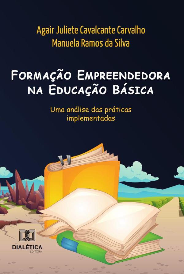 Formação Empreendedora na Educação Básica:uma análise das práticas implementadas