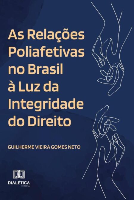 As Relações Poliafetivas no Brasil à Luz da Integridade do Direito