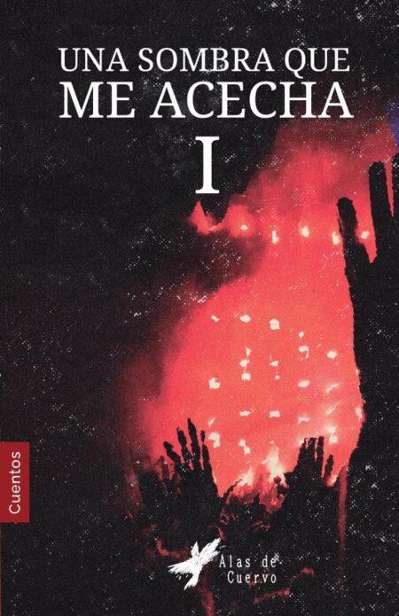 COLECCIÓN DE MONSTRUOS. Una sombra que me acecha