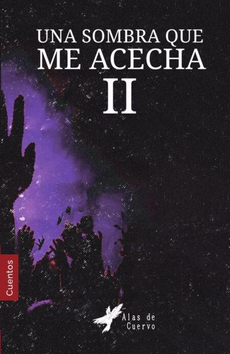 COLECCIÓN DE MONSTRUOS. Una sombra que me acecha. Tomo II