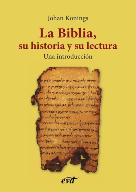 La Biblia, su historia y su lectura:Una introducción