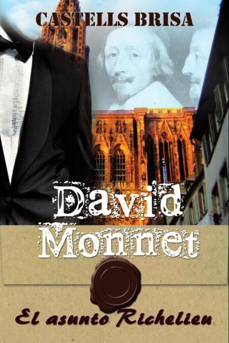 David Monnet I:El asunto Richelieu