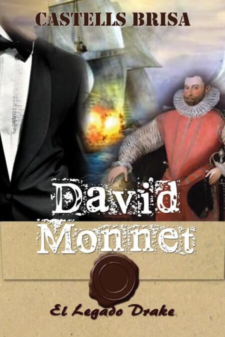 David Monnet VII:El legado Drake