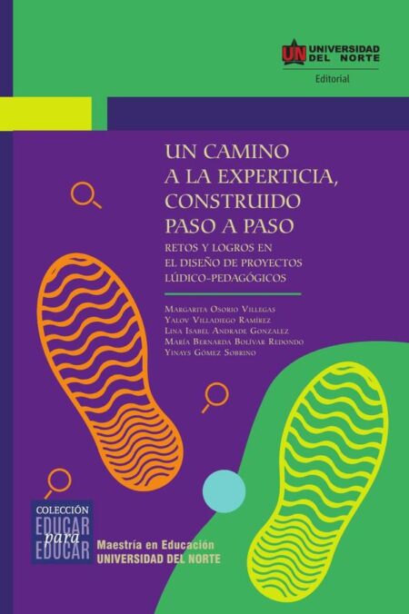 Un camino a la experticia construido paso a paso:Retos y logros en el diseño de proyectos lúdico-pedagógicos