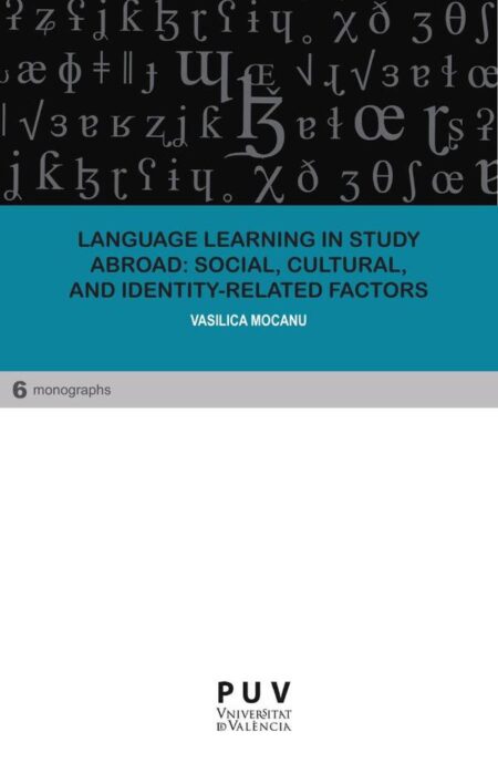 Language Learning in Study Abroad: Social, Cultural, and Identity-Related Factors:Erasmus Students in Northern, Southern, and Eastern-European English as a Lingua Franca Contexts