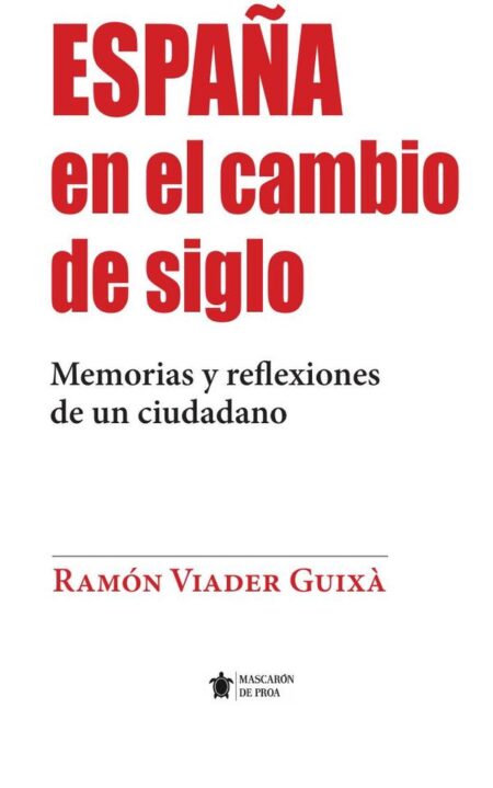 España en el cambio de siglo:Memorias y reflexiones de un ciudadano