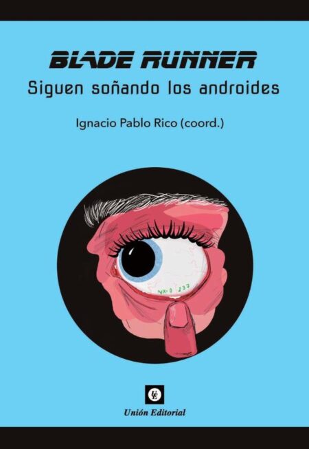 Blade runner [uepod]:Siguen soñando los androides