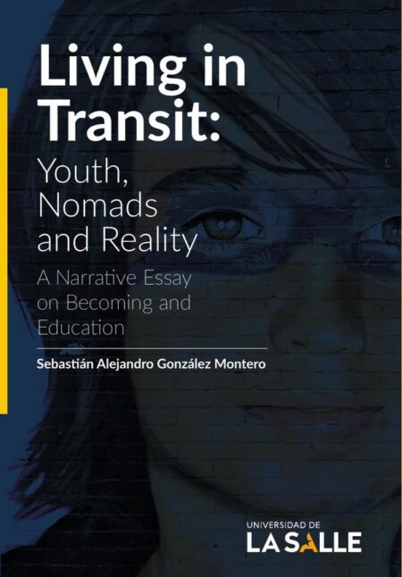 Living in Transit: Youth, Nomads and Reality:A Narrative Essay on Becoming and Education