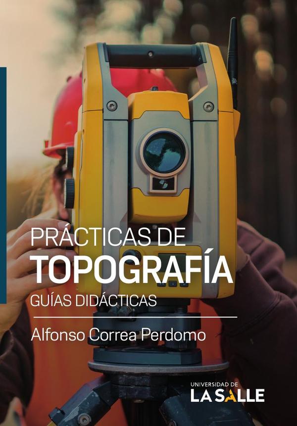Prácticas de topografía:Guías didácticas