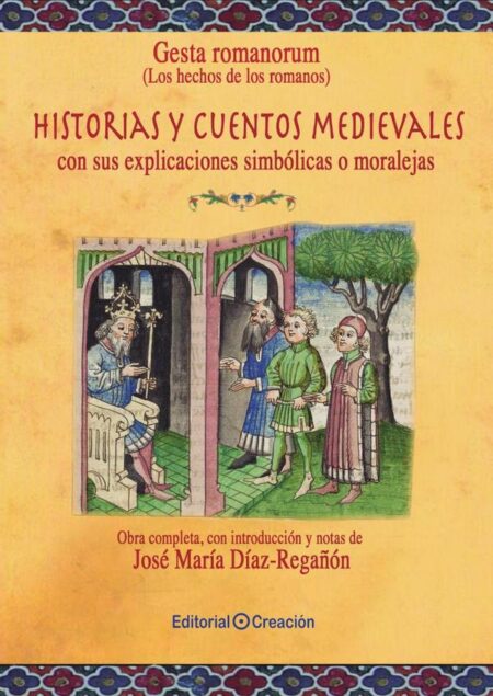 Gesta Romanorum:Historias y cuentos medievales, con sus explicaciones simbólicas o moralejas