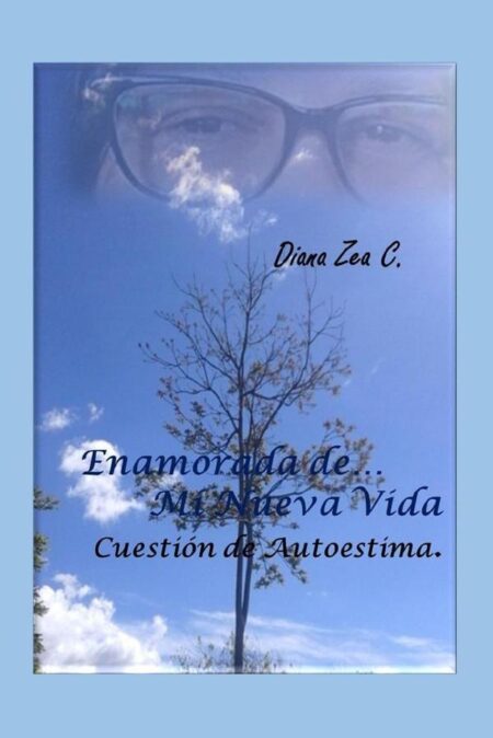 Enamorada de mi nueva vida:Cuestión de Autoestima