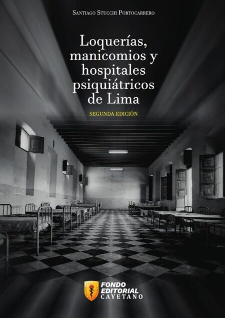 Loquerías, manicomios y hospitales psiquiátricos de Lima