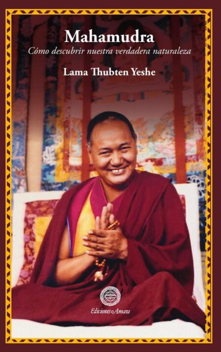 Mahamudra:Cómo descubrir nuestra verdadera naturaleza