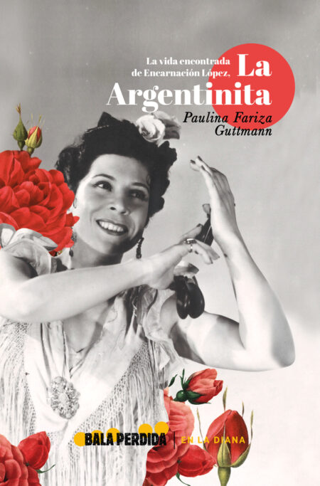 La vida encontrada de encarnación lópez, la argentinita