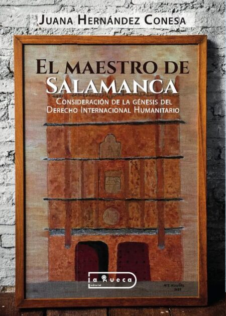 El maestro de Salamanca:Consideración del Derecho Internacional Humanitario