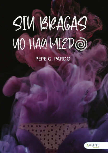 Sin bragas no hay miedo