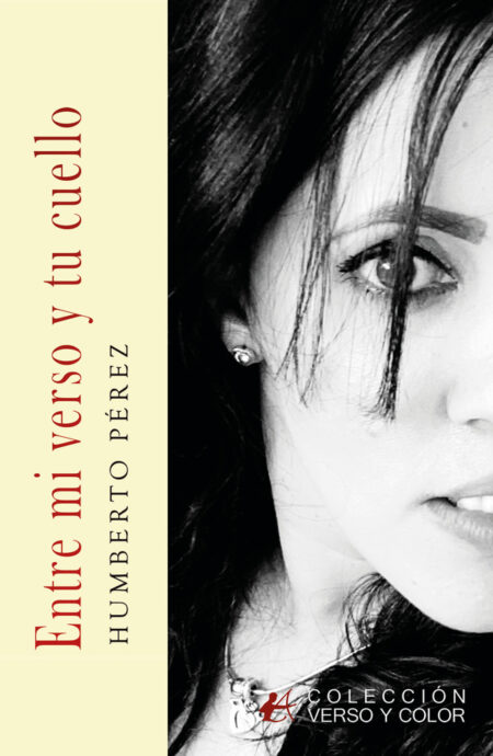 Entre mi verso y tu cuello