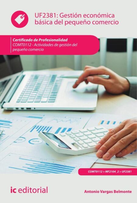 Gestión económica básica del pequeño comercio. COMT0112 - Actividades de gestión del pequeño comercio