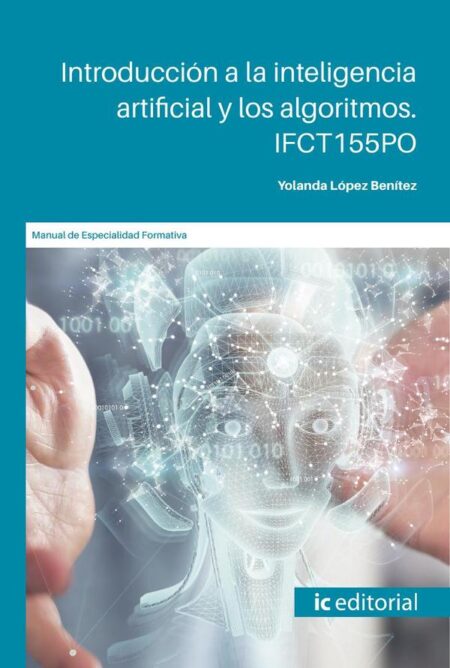 Introducción a la inteligencia artificial y los algoritmos