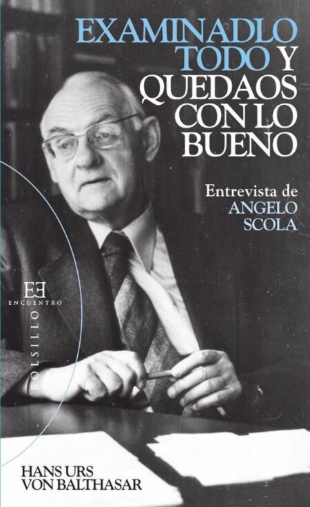Examinadlo todo y quedaos con lo bueno:Entrevista de Angelo Scola