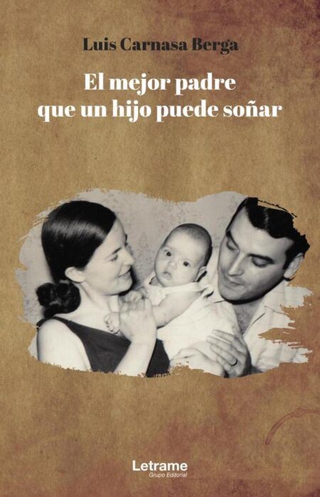 El mejor padre que un hijo puede soñar